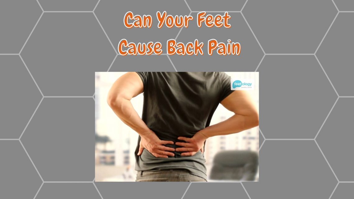 Can Your Feet Cause Back Pain